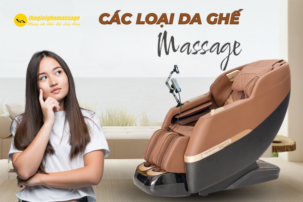 Các Loại Da Ghế Massage Phổ Biến Hiện Nay – Ưu Nhược Điểm Từng Loại
