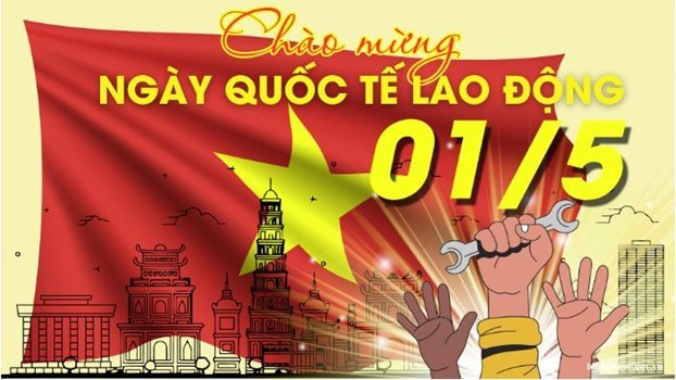 Ngày Quốc tế Lao động 1/5: Lịch sử, ý nghĩa ngày lễ