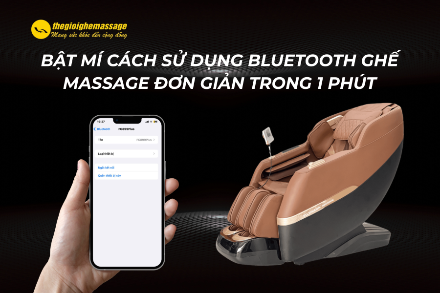 Bật Mí Cách Sử Dụng Bluetooth Ghế Massage Đơn Giản Trong 1 Phút