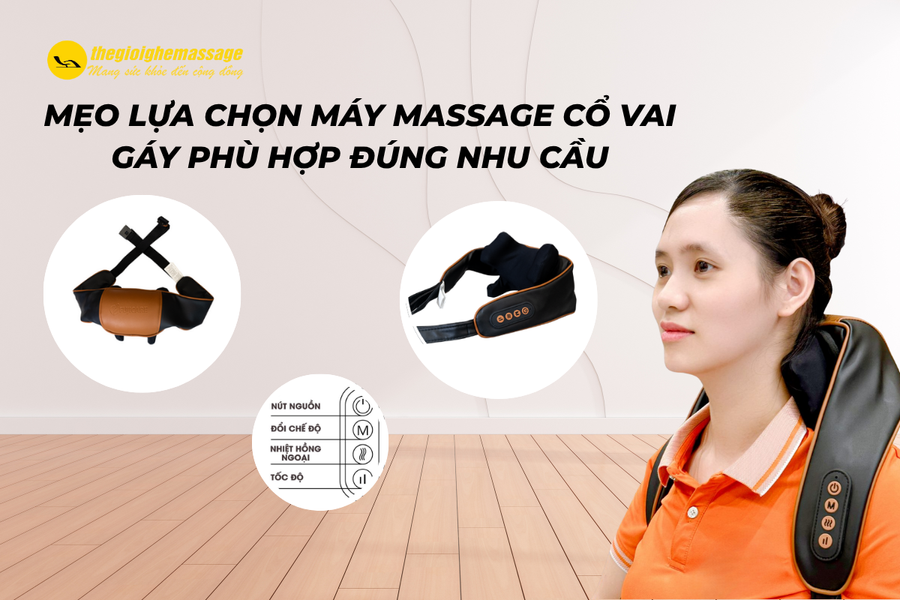 Mẹo lựa chọn máy massage cổ vai gáy phù hợp đúng nhu cầu