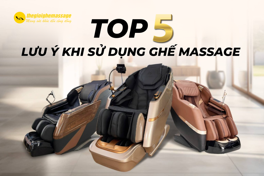 TOP 5 lưu ý khi sử dụng ghế massage bạn nên biết