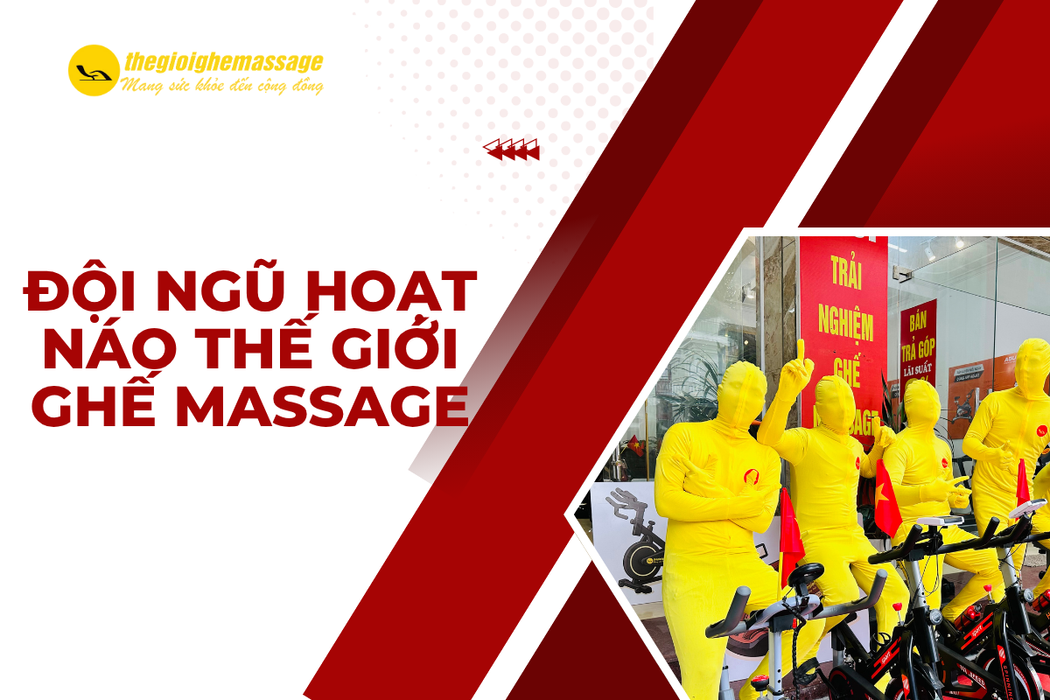 Đội Ngũ Hoạt Náo Thế Giới Ghế Massage – Năng Lượng Vàng Lan Tỏa Mọi Nơi