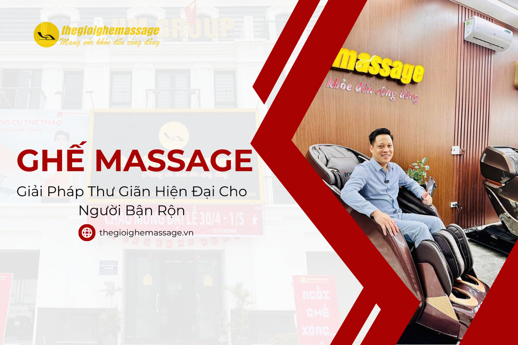 Ghế Massage: Giải Pháp Thư Giãn Hiện Đại Cho Người Bận Rộn