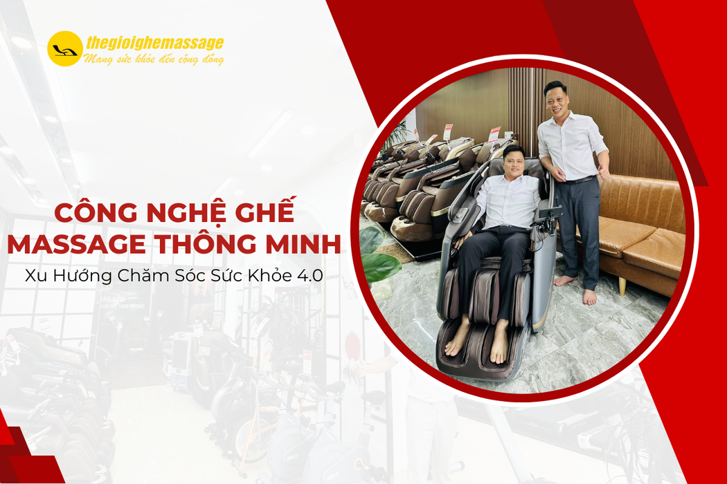 Công Nghệ Ghế Massage Thông Minh – Xu Hướng Chăm Sóc Sức Khỏe 4.0