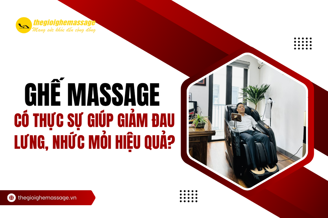 Ghế Massage Có Thực Sự Giúp Giảm Đau Lưng, Nhức Mỏi Hiệu Quả?