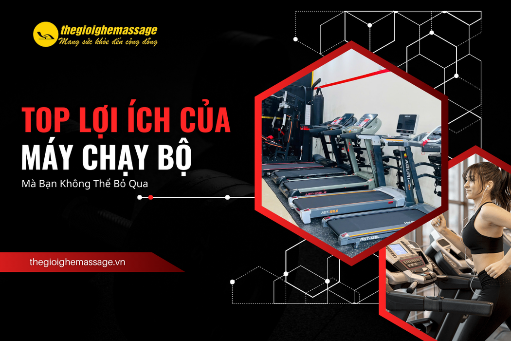 Top Lợi Ích Của Máy Chạy Bộ Mà Bạn Không Thể Bỏ Qua