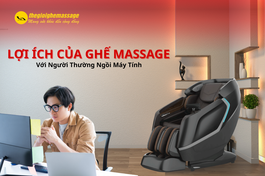 Lợi Ích Của Ghế Massage Với Người Thường Ngồi Máy Tính
