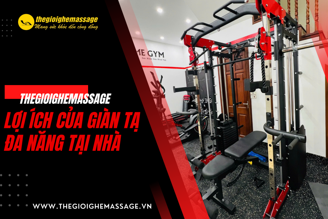 Lợi Ích Của Giàn Tạ Đa Năng Tại Nhà – Giải Pháp Luyện Tập Toàn Diện Cho Mọi Gia Đình