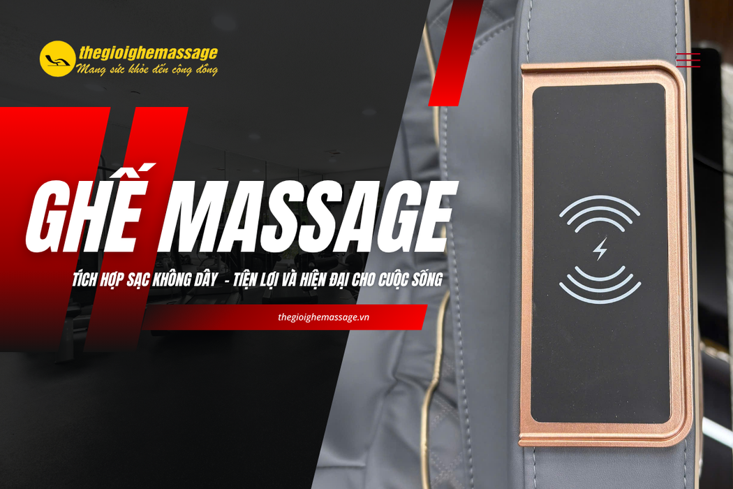 Tích Hợp Sạc Không Dây Trên Ghế Massage – Tiện Lợi Và Hiện Đại Cho Cuộc Sống