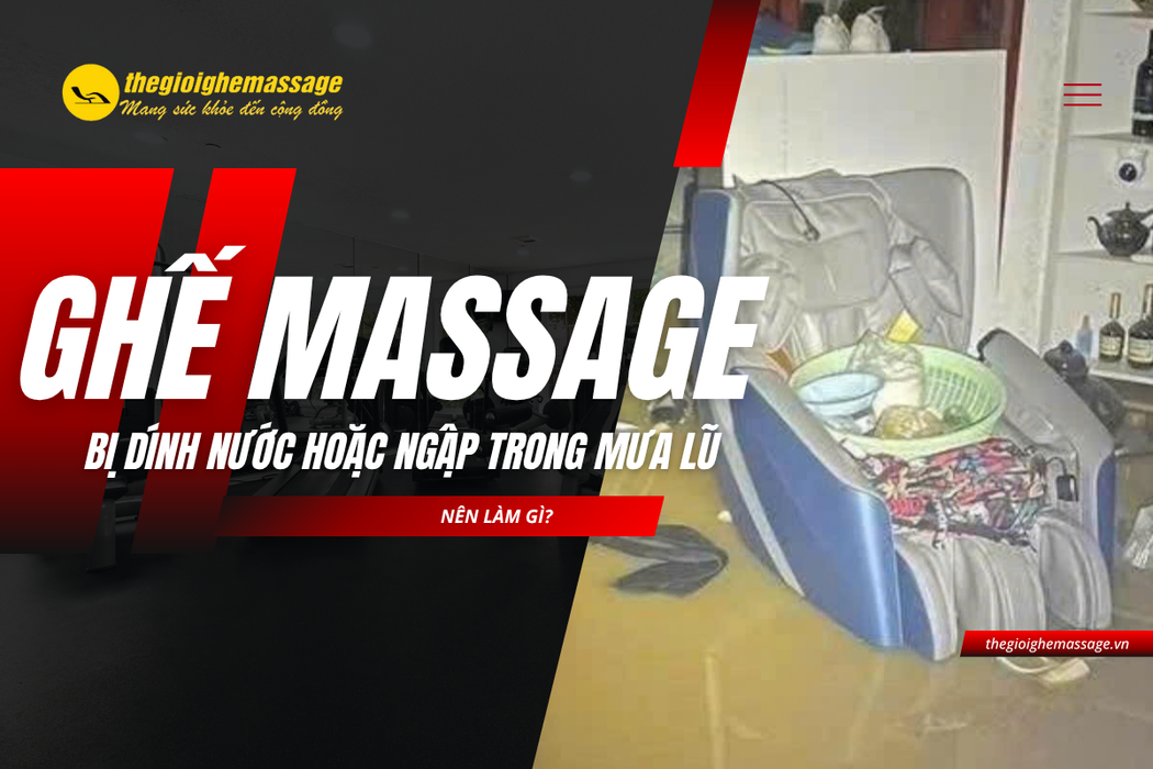 Làm Gì Khi Ghế Massage Bị Dính Nước Hoặc Ngập Trong Mưa Lũ?
