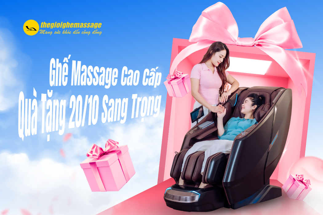 Quà Tặng 20/10 Sang Trọng: Ghế Massage Cao Cấp – Biểu Tượng Của Yêu Thương Và Sự Quan Tâm