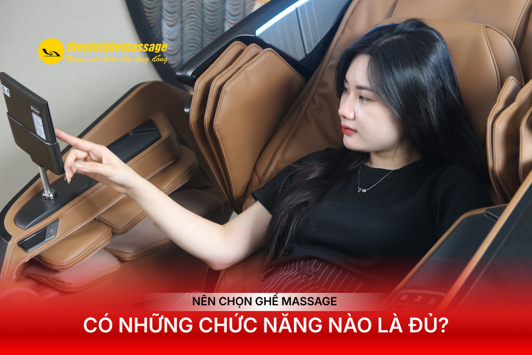 Nên Chọn Ghế Massage Có Những Chức Năng Nào Là Đủ?