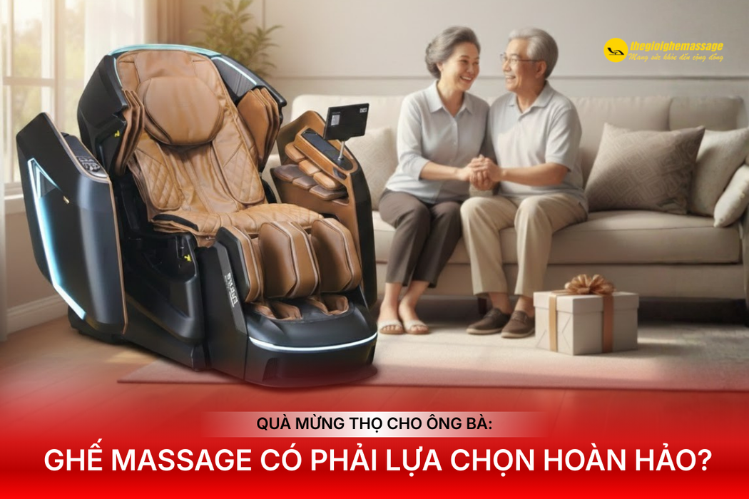Quà Mừng Thọ Cho Ông Bà: Ghế Massage Có Phải Lựa Chọn Hoàn Hảo?
