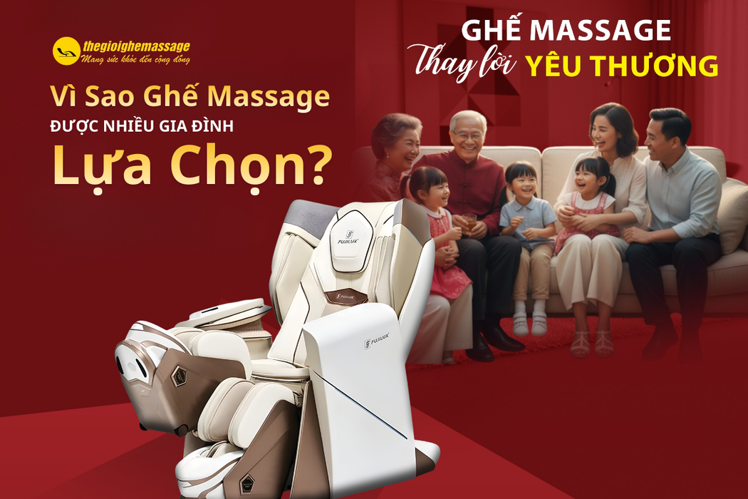 Vì Sao Ghế Massage Ngày Càng Được Nhiều Gia Đình Lựa Chọn?