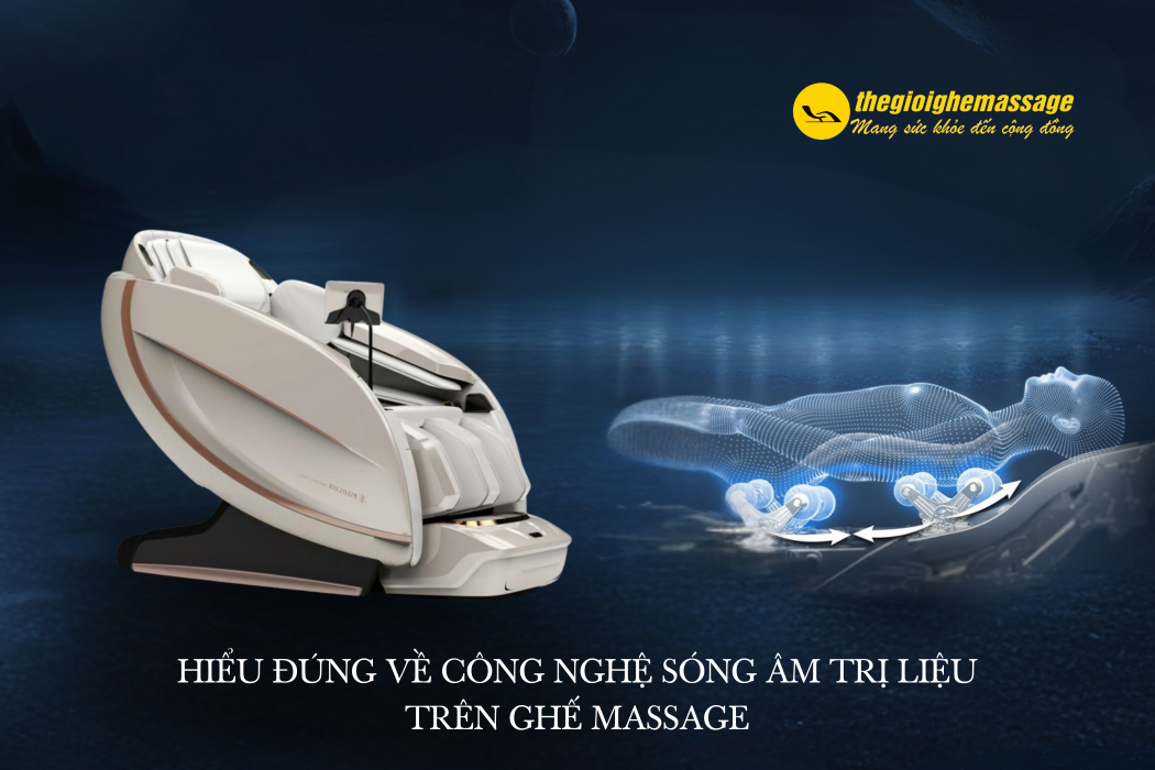 Hiểu Đúng Về Công Nghệ Sóng Âm Trị Liệu Trên Ghế Massage