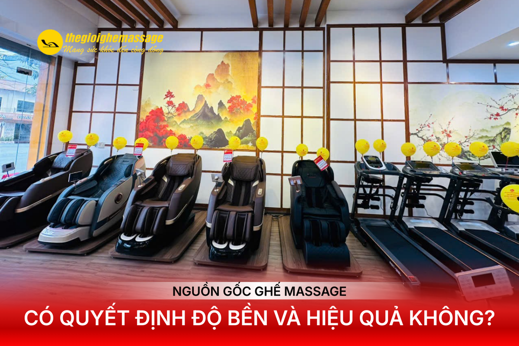 Nguồn Gốc Ghế Massage Có Quyết Định Độ Bền Và Hiệu Quả Không?