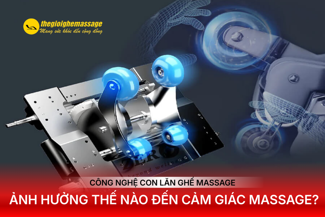 Công Nghệ Con Lăn Ghế Massage Ảnh Hưởng Thế Nào Đến Cảm Giác Massage?