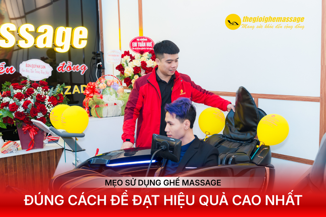 Mẹo Sử Dụng Ghế Massage Đúng Cách Để Đạt Hiệu Quả Cao Nhất