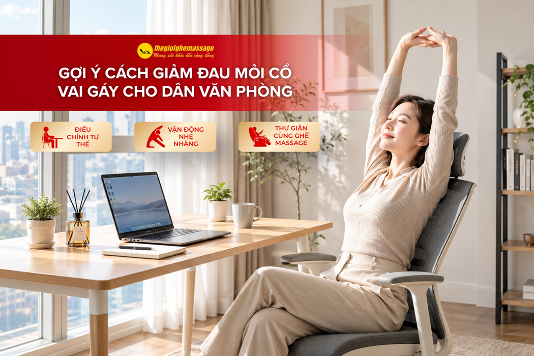 Gợi Ý Cách Giảm Đau Mỏi Cổ Vai Gáy Cho Dân Văn Phòng