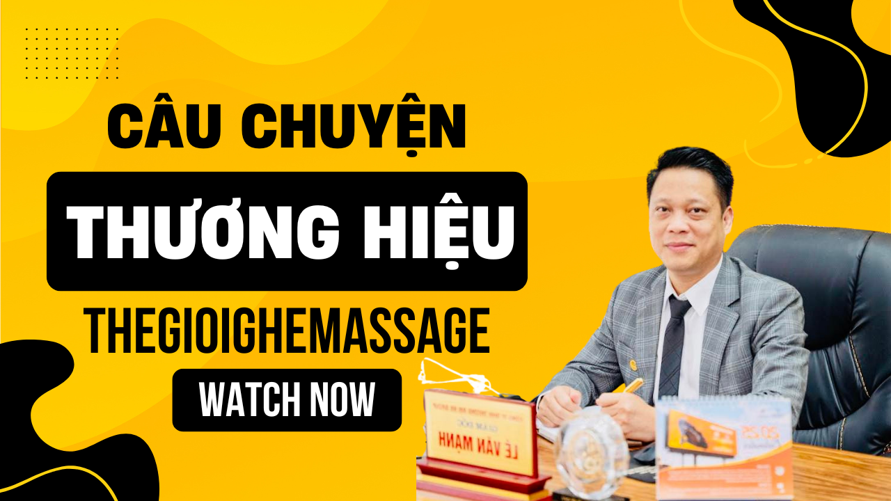 Câu chuyện thương hiệu Thegioighemassage