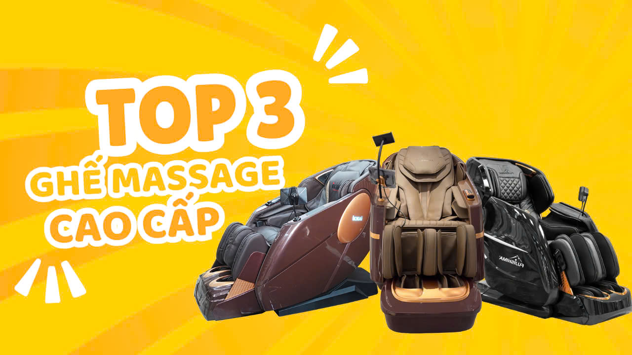 Top 3 Ghế Massage Cao Cấp | Hotline: 0358.11.8686