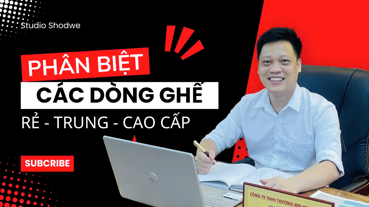 Phân biệt các dòng ghế RẺ - TRUNG - CAO CẤP ? Hotline : 0358.11.8686
