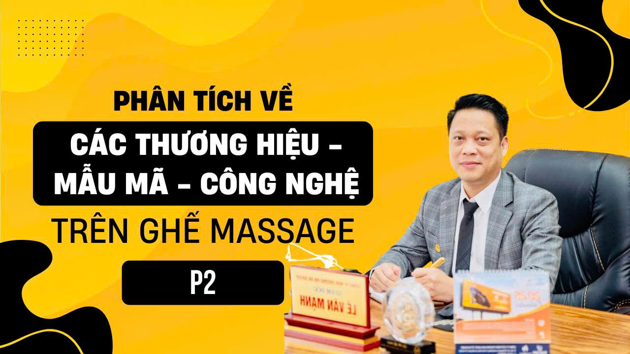 Phân tích về các thương hiệu, mẫu mã, công nghệ trên ghế massage p2