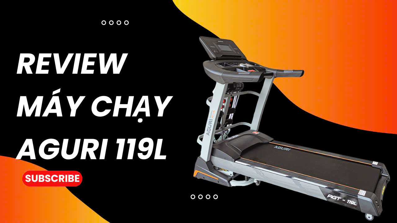 review máy chạy Aguri AGT-119L