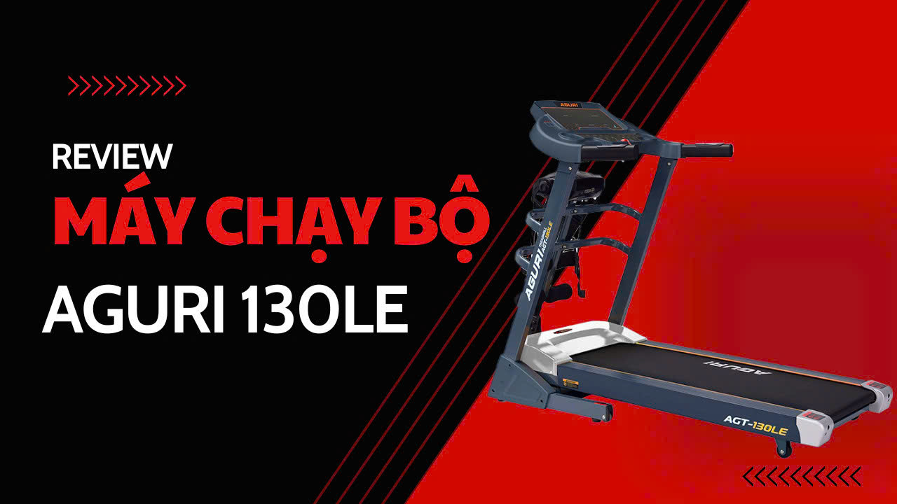 Review máy chạy bộ Aguri 130LE | Hotline : 0358.11.8686