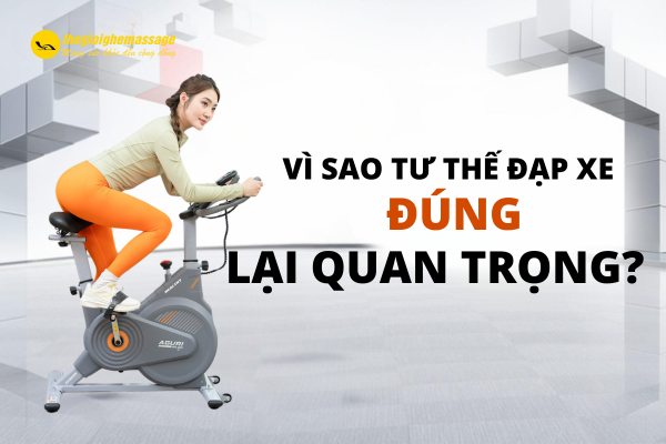 Vì sao tư thế đạp xe đúng lại quan trọng?