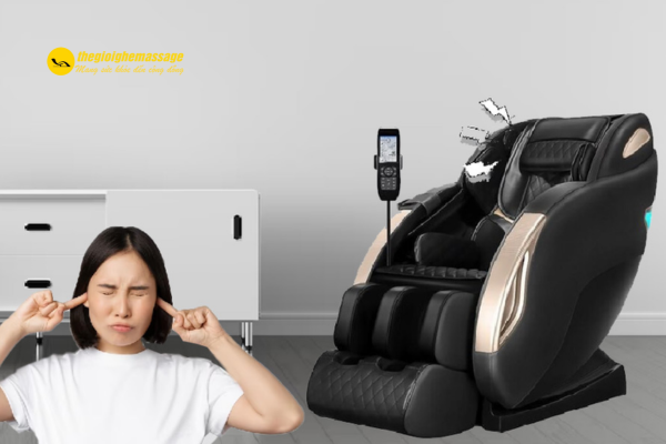 Ghế massage phát ra tiếng ồn lớn hoặc lạ