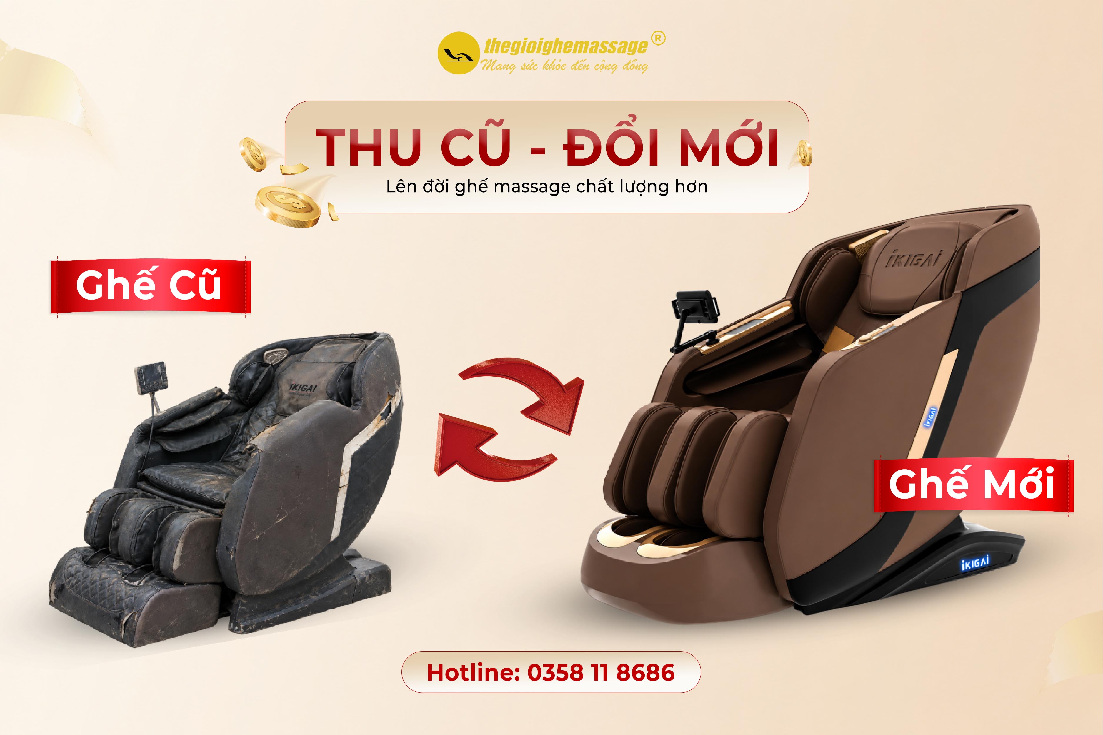 Thu cũ đổi mới – Lên đời ghế massage chất lượng hơn
