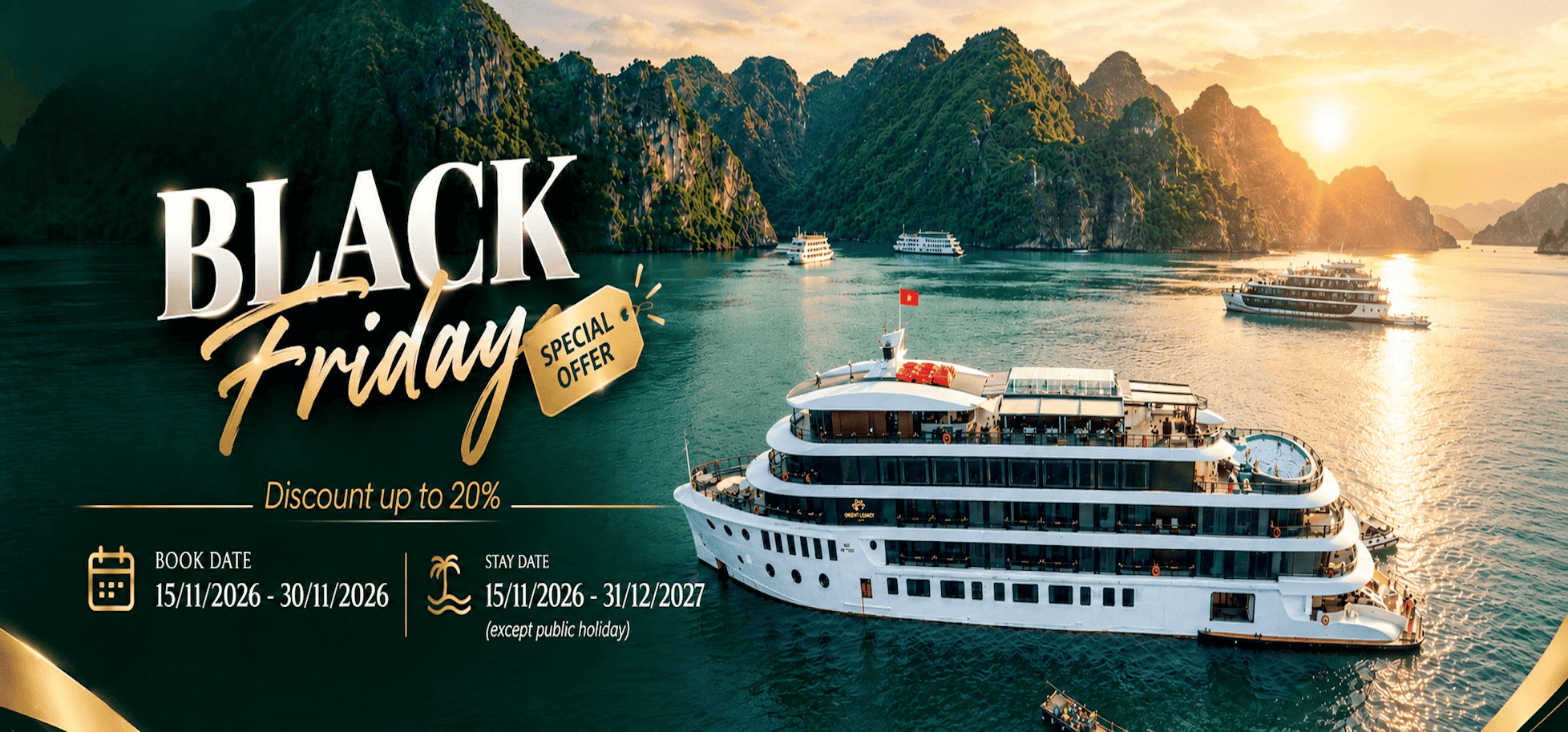 Black Friday - Orient Legacy Cruise