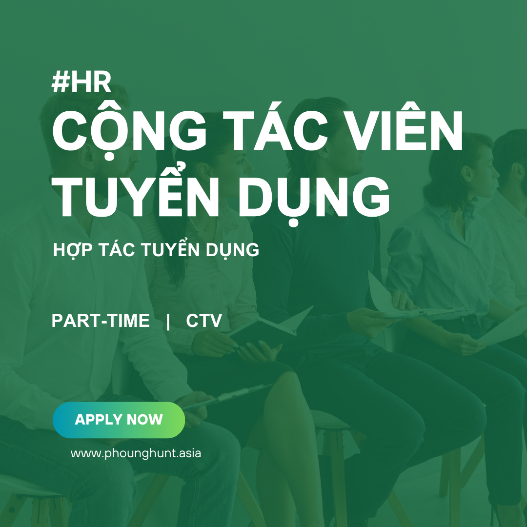 PH015 - Cộng Tác Viên Tuyển Dụng