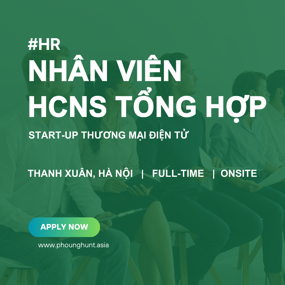 PH002 Nhân Viên HCNS Tổng Hợp - Lĩnh Vực Thương Mại Điện Tử
