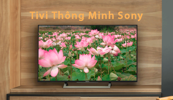 XEM NGAY - 5 mẫu tivi thông minh giá rẻ Sony được nhà nhà lựa chọn