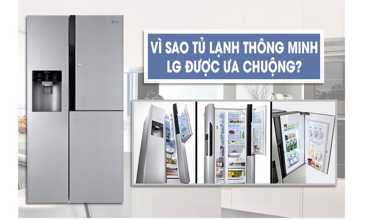 Vì sao tủ lạnh thông minh LG lại là dòng tủ lạnh được ưa chuộng hiện nay?