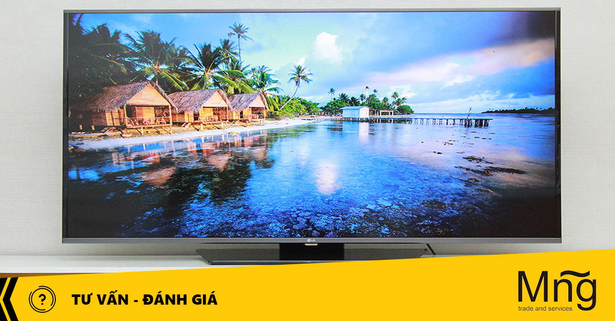 Tư vấn chọn mua Smart Tivi phù hợp với thời đại 4.0