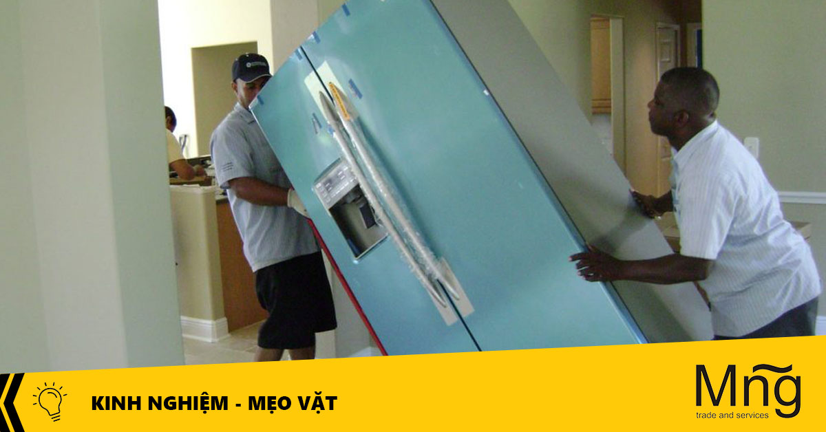 Di chuyển tủ lạnh như thế nào để an toàn và chống rung xóc?