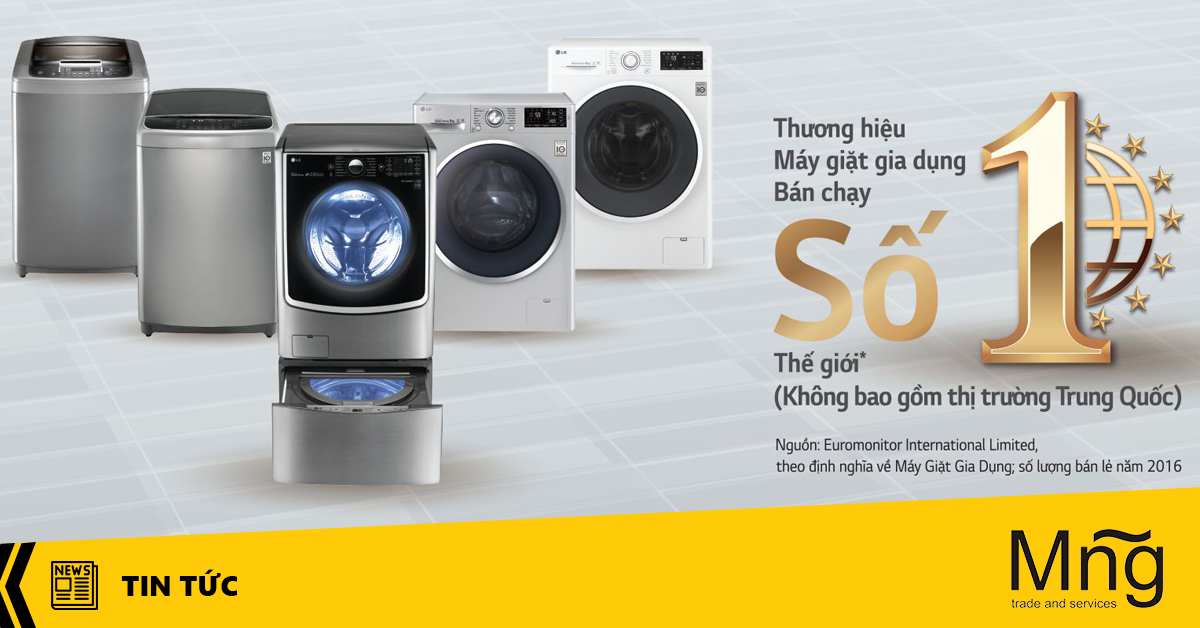 Máy giặt LG của nước nào và ưu điểm là gì?