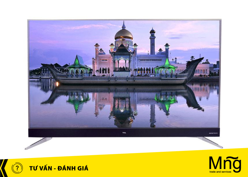 Có nên mua Tivi TCL không? Những sự thật về Tivi TCL