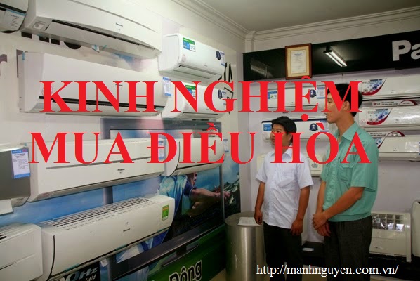 Kinh nghiệm chọn mua điều hòa nhiệt độ