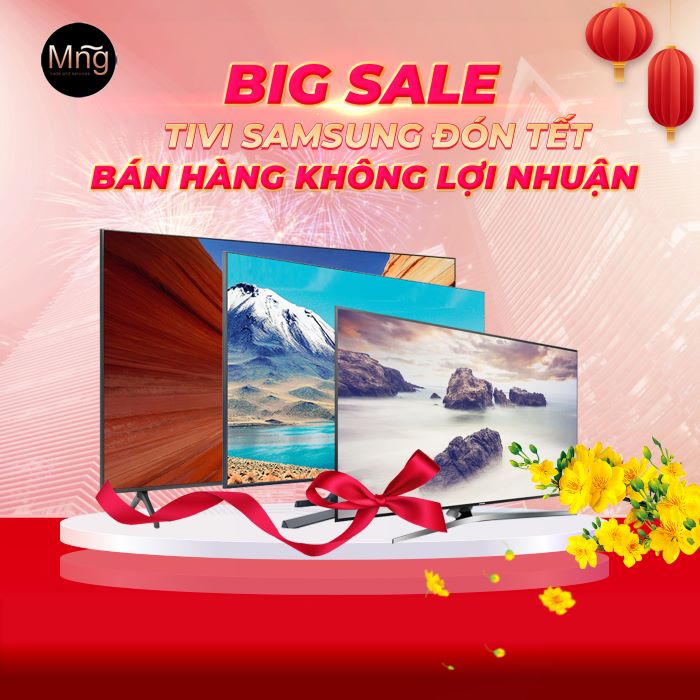 BÁN HÀNG KHÔNG LỢI NHUẬN – XẢ KỊCH SÀN TIVI SAMSUNG ĐÓN TẾT