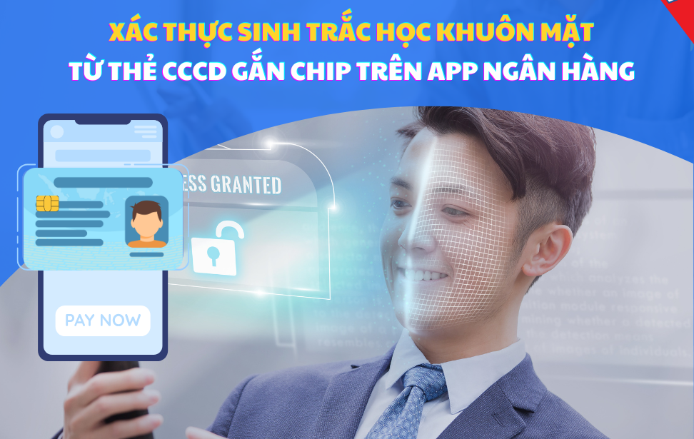 Cách xác thực sinh trắc học ngân hàng chỉ bằng 4 bước đơn giản