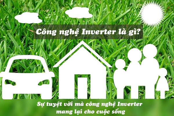 Công nghệ inverter là gì? Những ứng dụng của công nghệ inverter