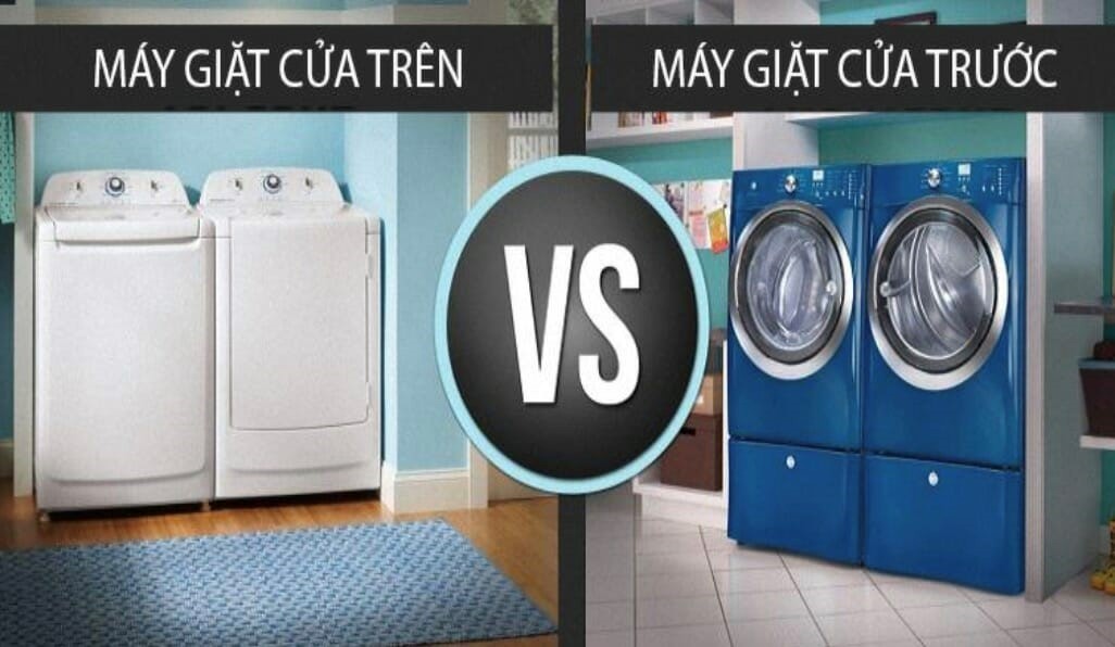 Nên chọn máy giặt cửa đứng hay ngang?