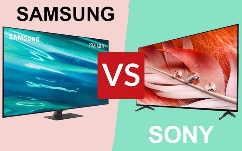 Tivi Samsung và Sony cái nào tốt hơn, nên chọn mua hãng nào cho gia đình