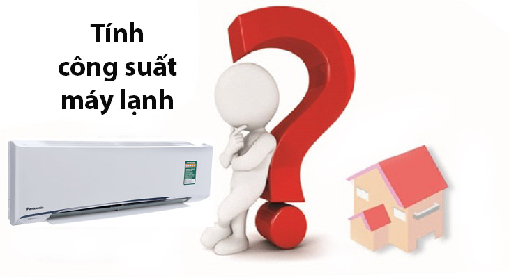Tính công suất lạnh của điều hòa