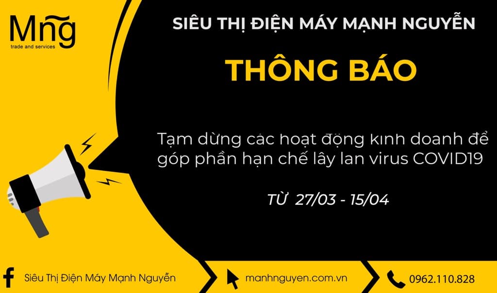 SIÊU THỊ ĐIỆN MÁY MẠNH NGUYỄN THÔNG BÁO TẠM NGHỈ TỪ 27/03 - 15/04