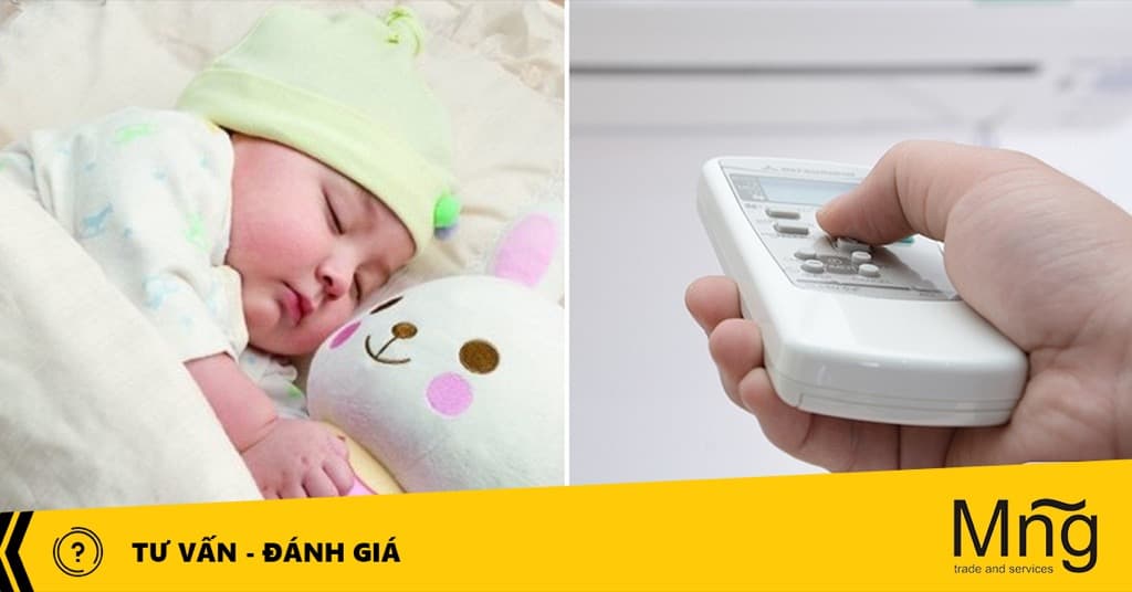 Những nguy hiểm tiềm tàng khi cho trẻ nhỏ, trẻ sơ sinh sử dụng điều hòa